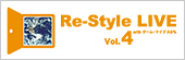 Re-Style Live vol.4